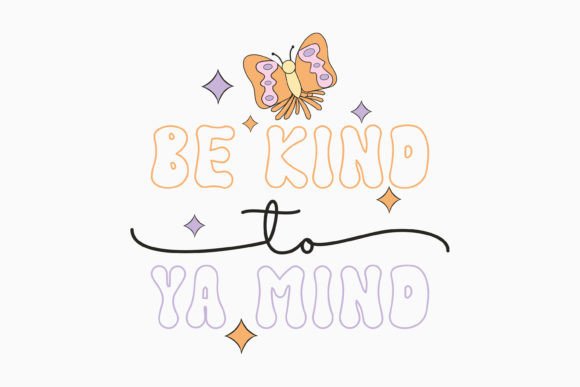 Be Kind to Ya Mind SVG Design Review