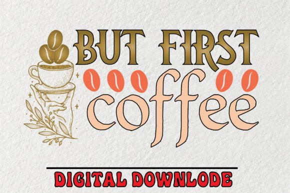 But First Coffee Svg: A Designer’s Take on a Coffee Lover’s Embroidery Asset