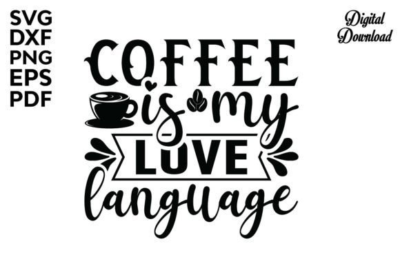 Coffee is My Love Language Svg