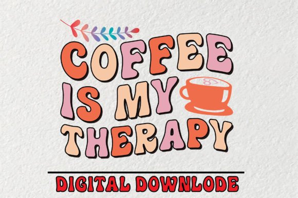 Coffee is My Therapy Svg Design Review