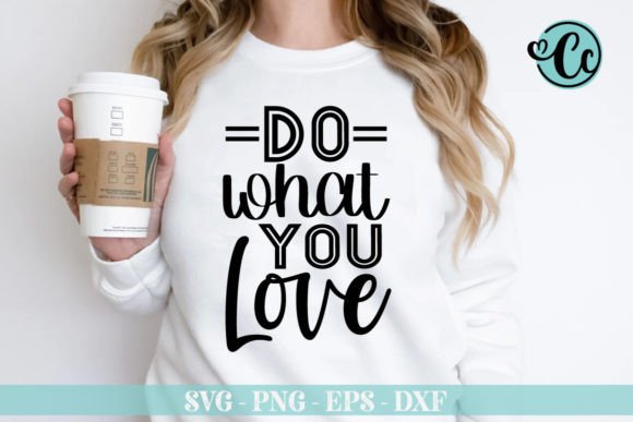 Do What You Love. Inspirational Svg Review